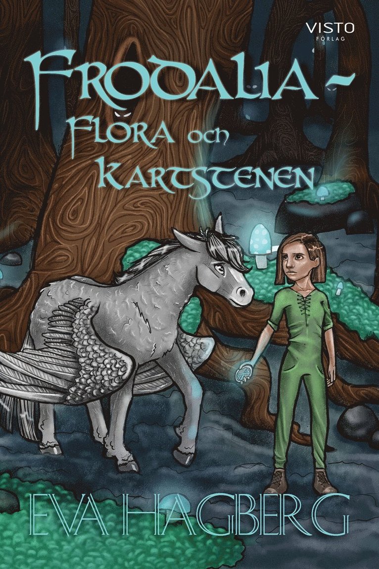 Eva Hagberg - Frodalia : Flora och Kartstenen, E-bok