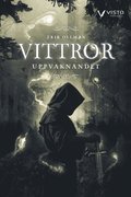 Vittror : Uppvaknandet