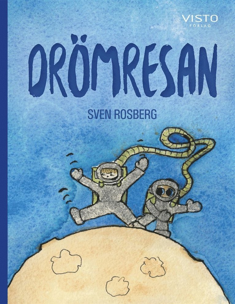 Sven Rosberg - Drömresan, E-bok