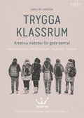 Trygga klassrum : Kreativa metoder fr goda samtal