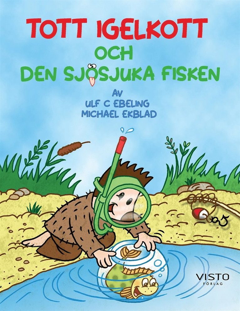 Ulf C Ebeling, Michael Ekblad - Tott Igelkott och den sjösjuka fisken, E-bok