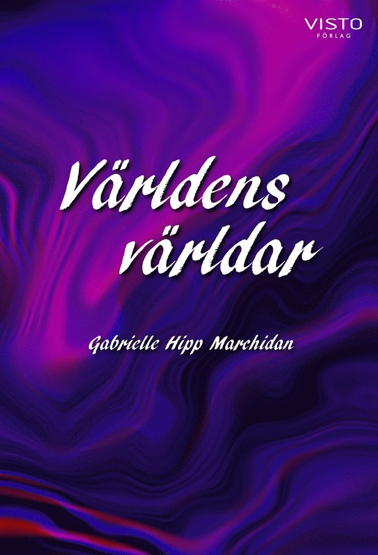 Gabrielle Hipp Marchidan - Världens världar, E-bok