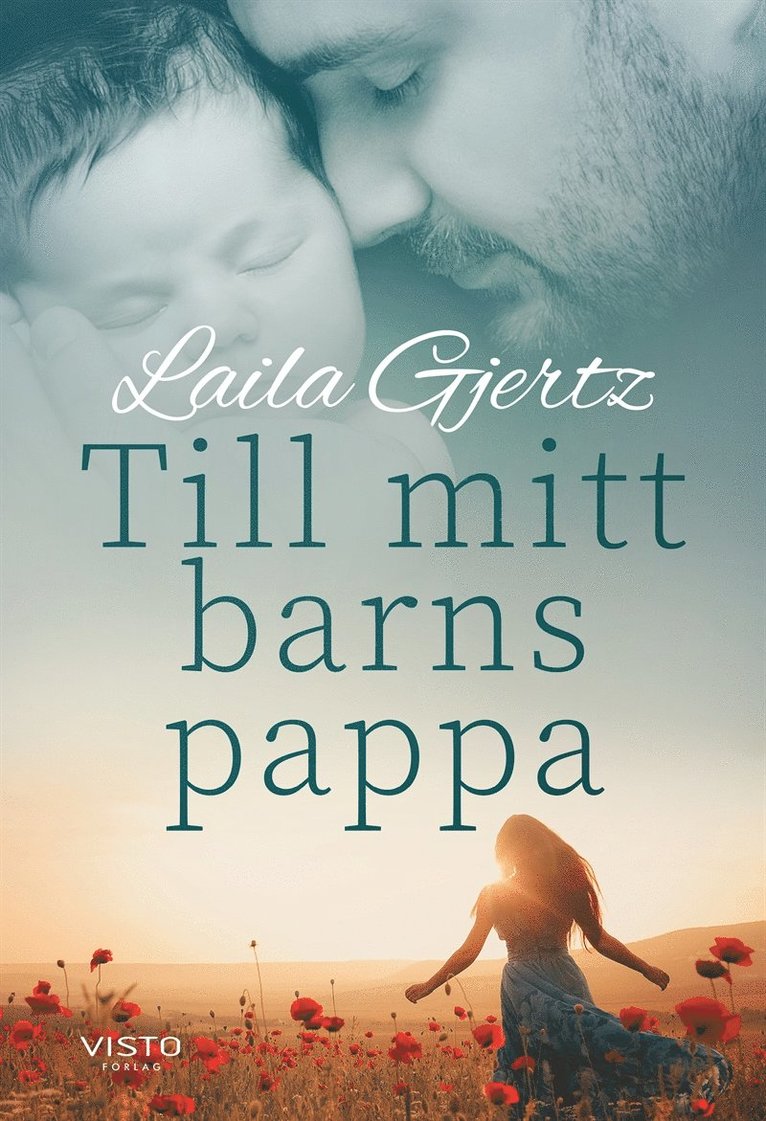 Laila Gjertz - Till mitt barns pappa, E-bok