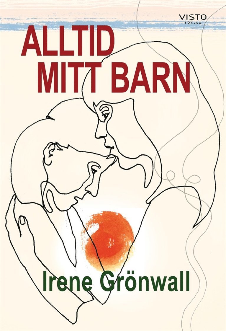 Irene Grönwall - Alltid mitt barn, E-bok