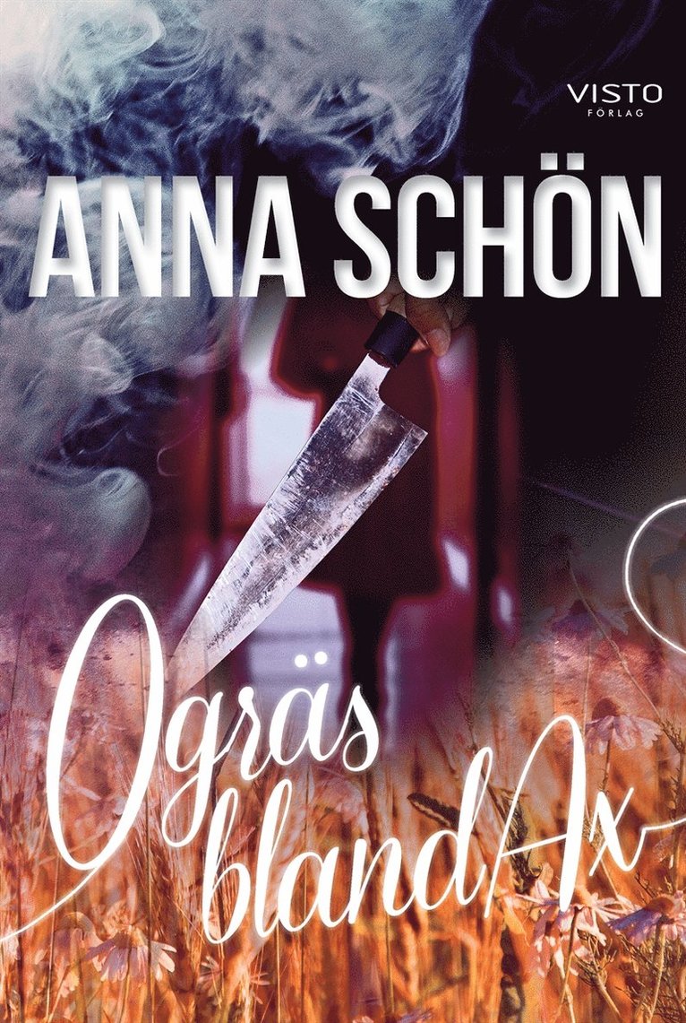 Anna Schön - Ogräs bland ax, E-bok
