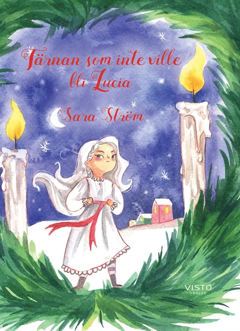 Sara Ström - Tärnan som inte ville bli Lucia, E-bok