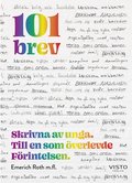 101 brev : skrivna av unga. Till en som verlevde Frintelsen