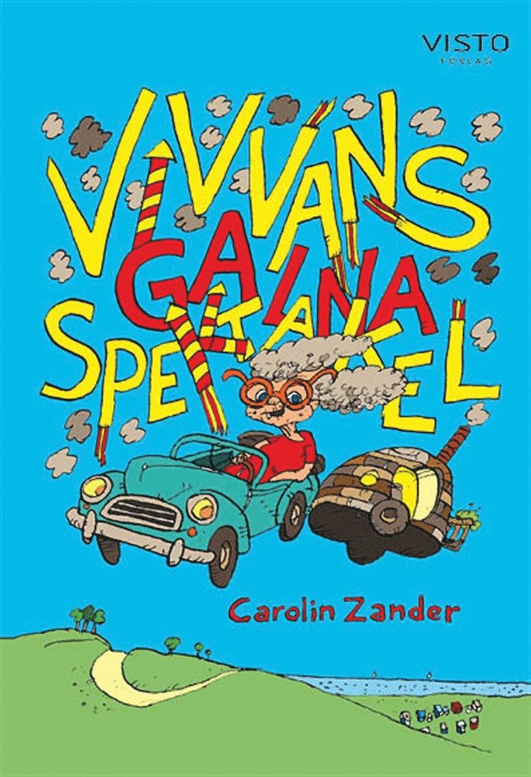 Carolin Zander - Vivvans galna spektakel, E-bok