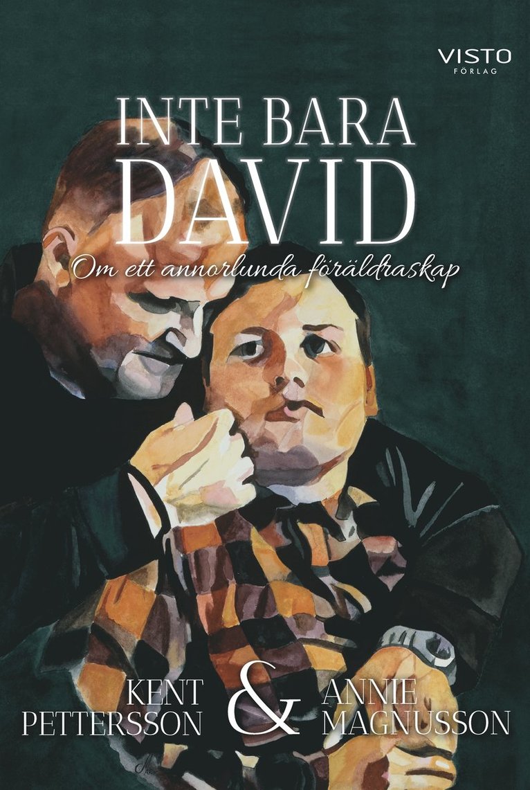 Annie Magnusson, Kent Pettersson - Inte bara David, om ett annorlunda föräldraskap, E-bok
