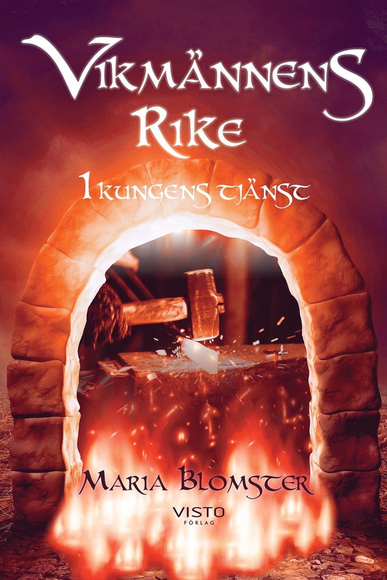 Maria Blomster - Vikmännens rike - I kungens tjänst, E-bok