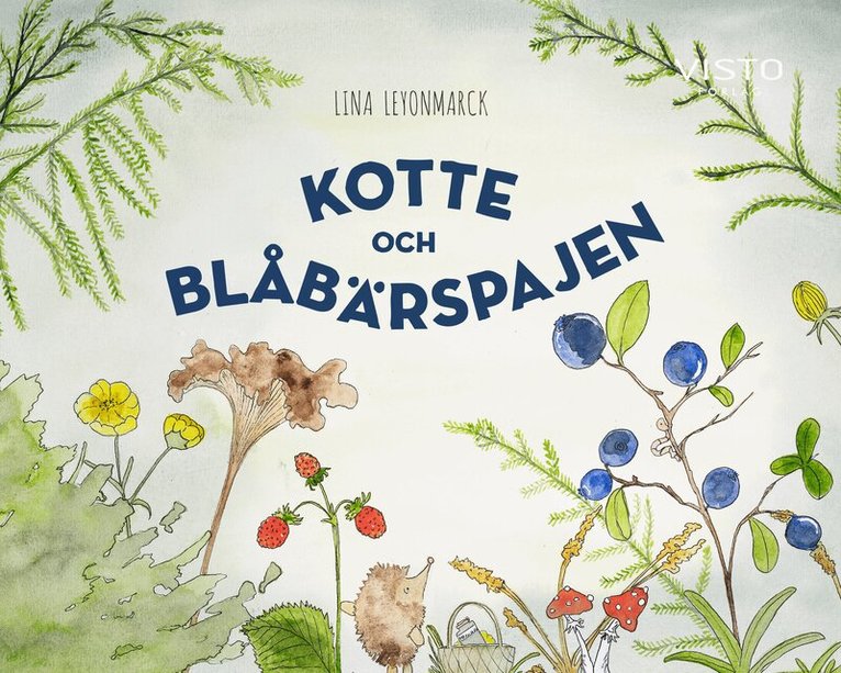 Lina Leyonmarck - Kotte och blåbärspajen, Inbunden