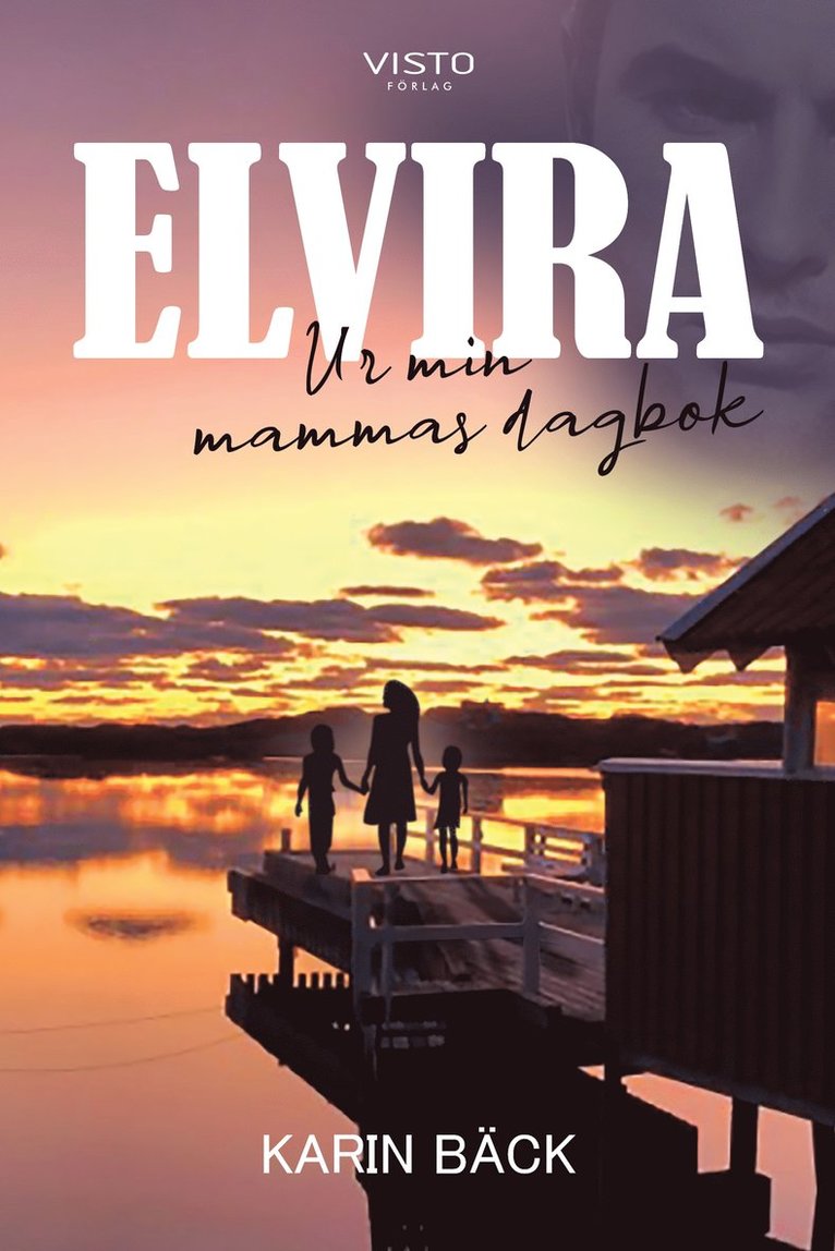 Karin Bäck - Elvira - Ur min mammas dagbok, E-bok