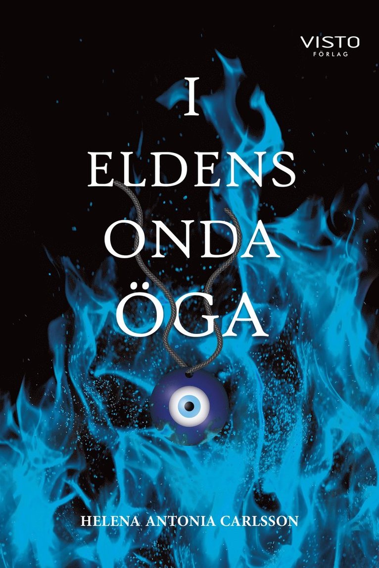 Helena Antonia Carlsson - I eldens onda öga, E-bok