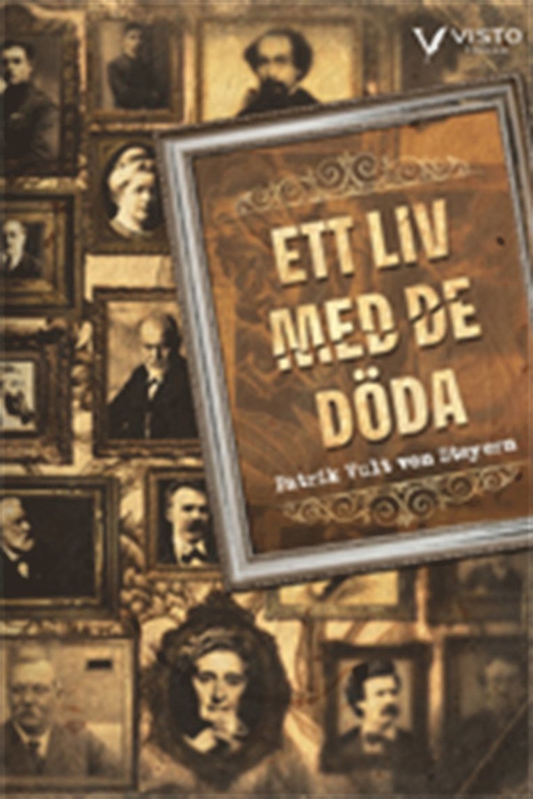Patrik Vult von Steyern - Ett liv med de döda, E-bok
