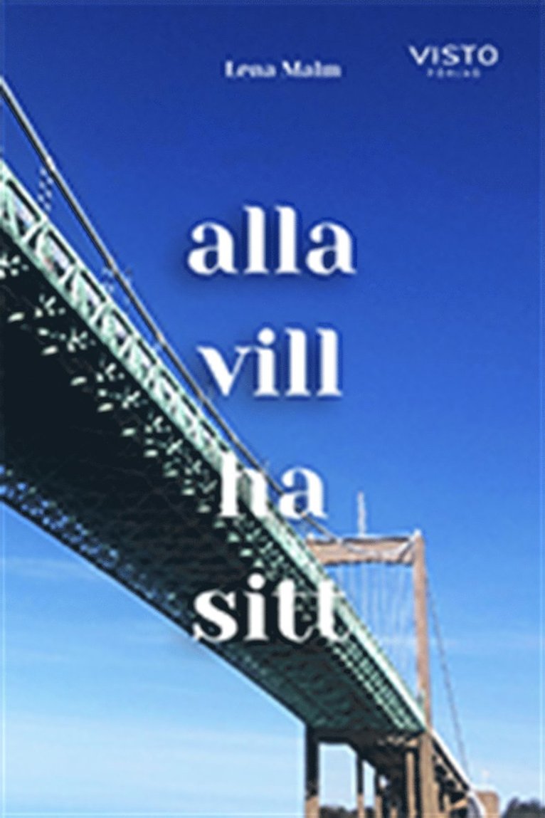 Lena Malm - Alla vill ha sitt, E-bok