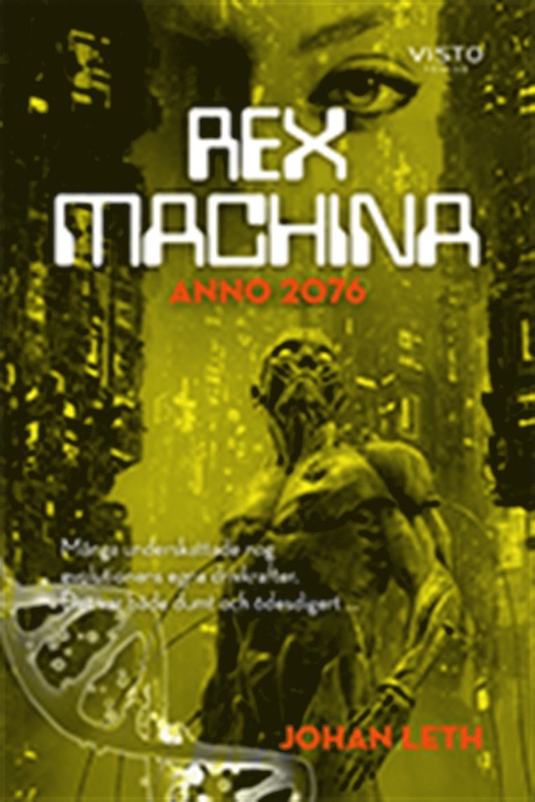 Johan Leth - Rex machina - Anno 2076, E-bok