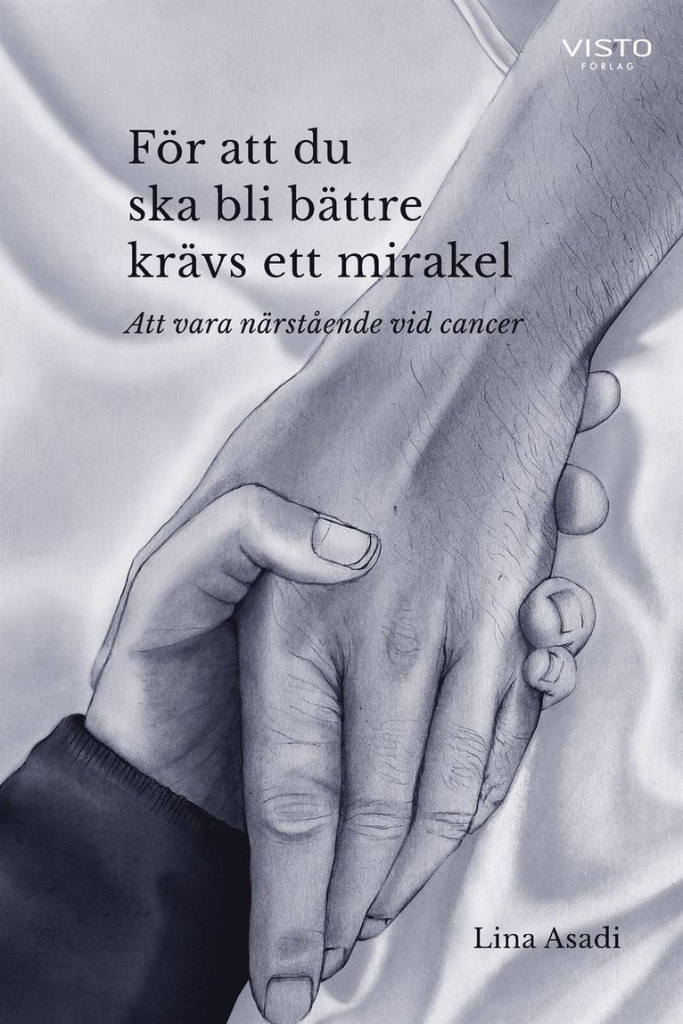 Lina Asadi - För att du ska bli bättre krävs ett mirakel : Att vara närstående vid cancer, E-bok