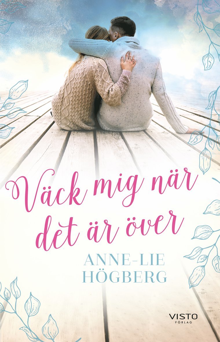 Anne-Lie Högberg - Väck mig när det är över, Häftad
