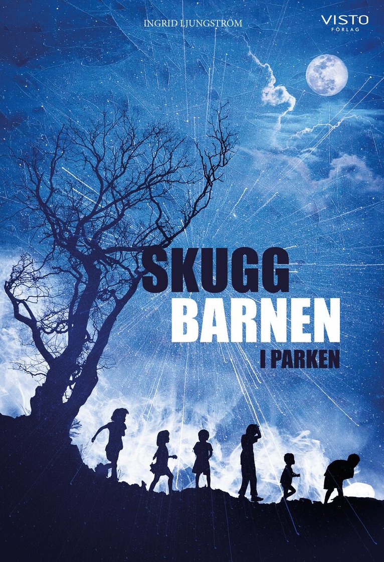 Ingrid Ljungström - Skuggbarnen i parken, Inbunden