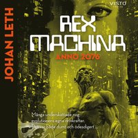 Rex machina : Anno 2076 