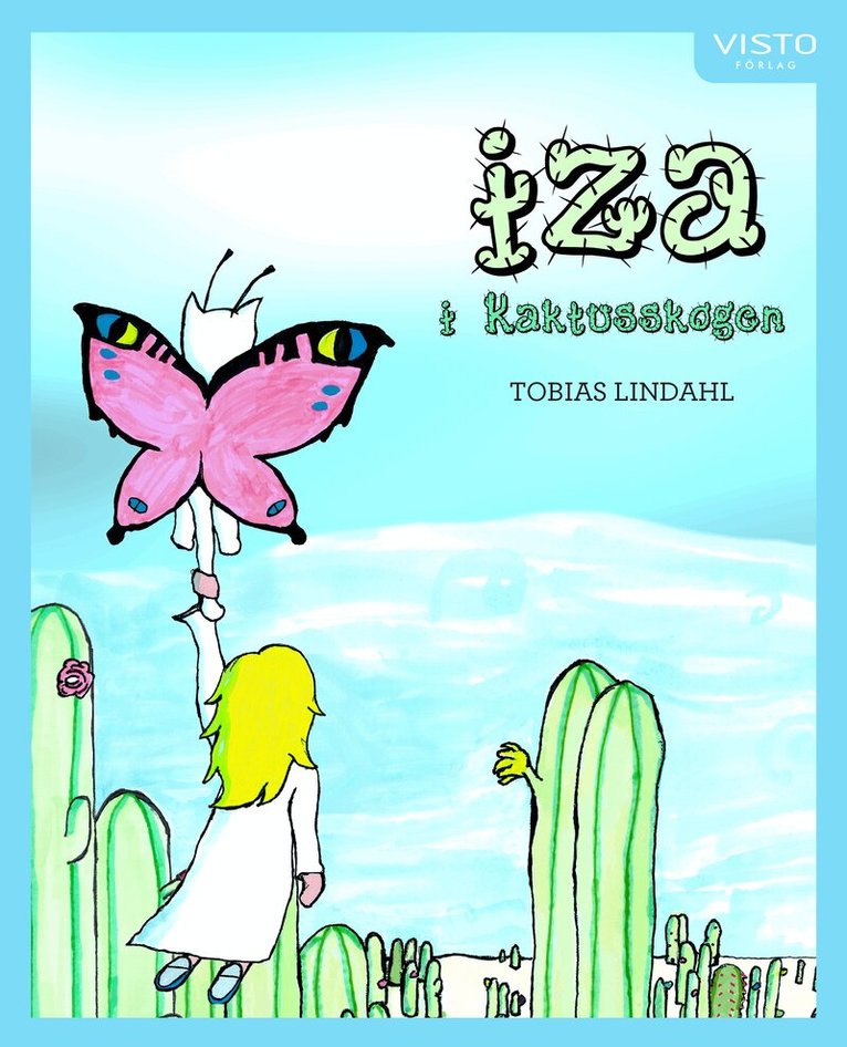 Tobias Lindahl - Iza i Kaktusskogen, Inbunden
