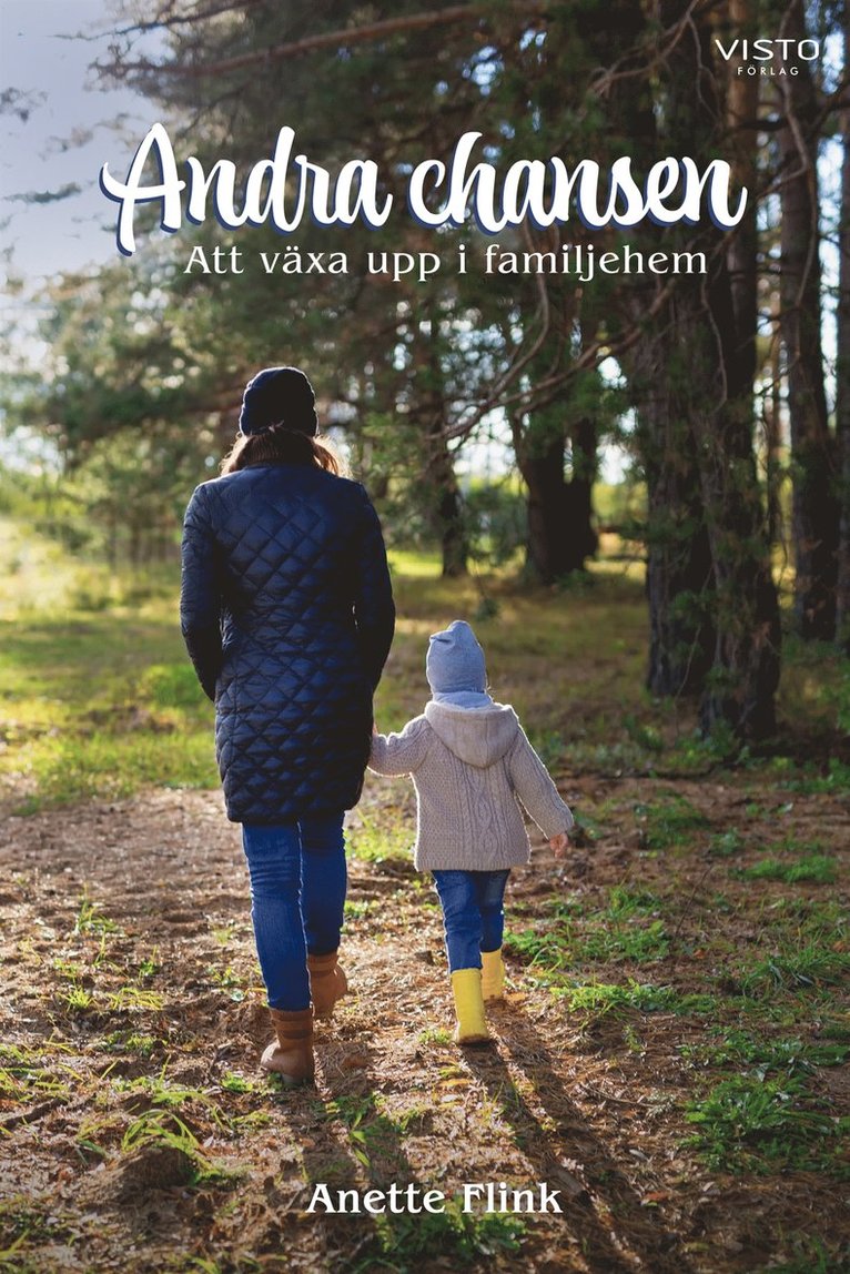 Anette Flink - Andra chansen : Att växa upp i familjehem, E-bok