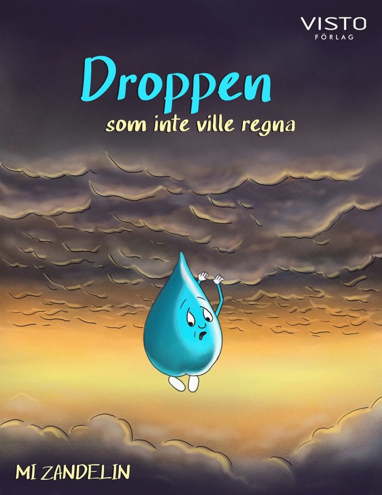 Mi Zandelin - Droppen som inte ville regna, E-bok