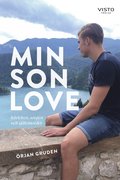 Min son Love : krleken, sorgen och sjlvmordet