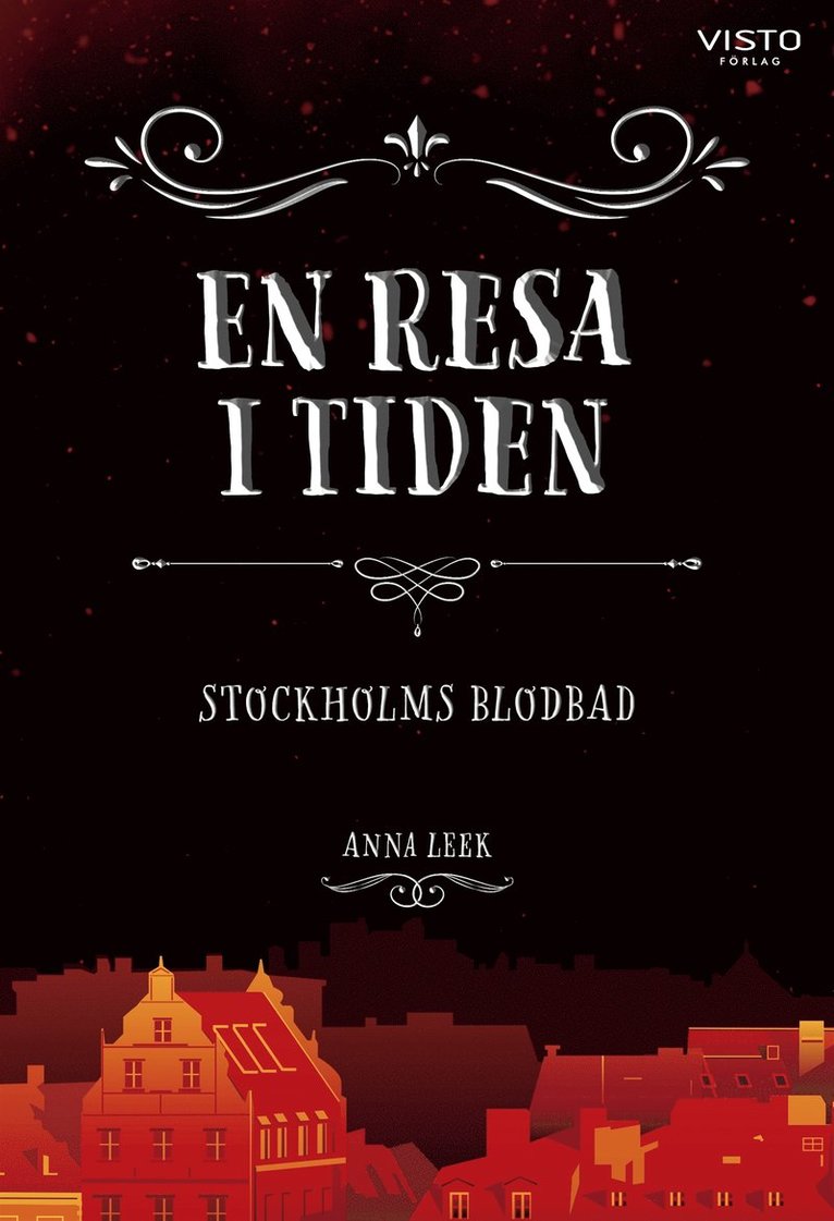 Anna Leek - En resa i tiden: Stockholms blodbad, E-bok