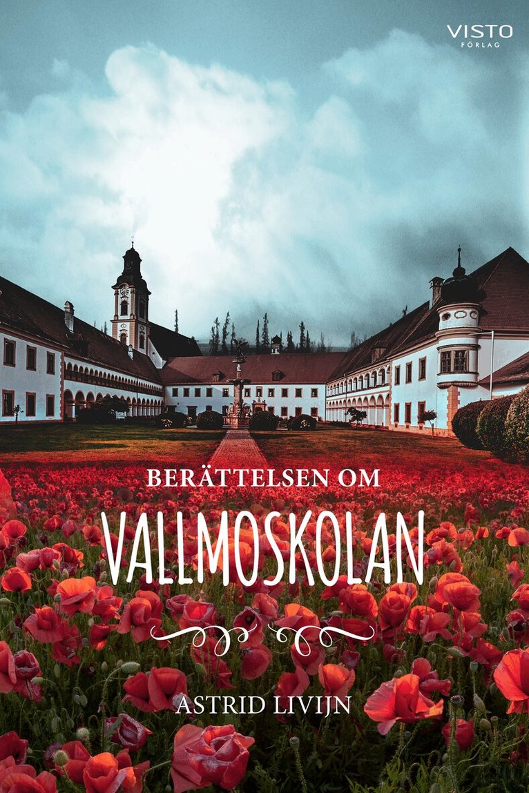 Astrid Livijn - Berättelsen om Vallmoskolan, Inbunden