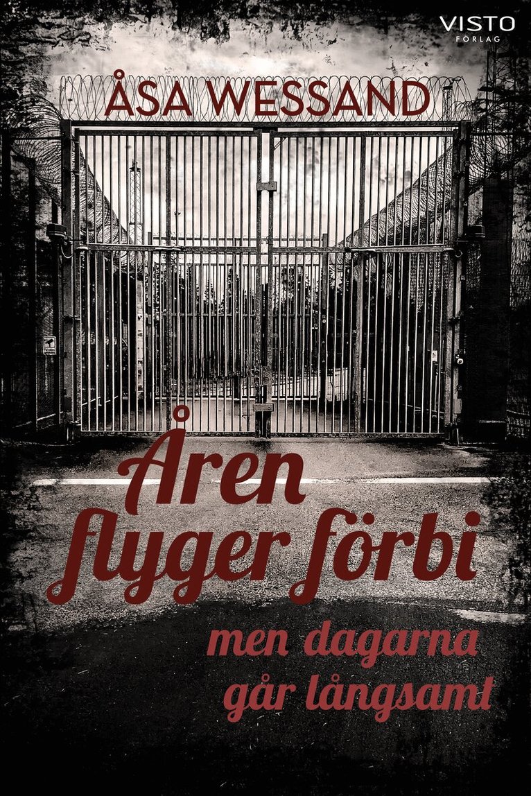Åsa Wessand - Åren flyger förbi men dagarna går långsamt, Inbunden