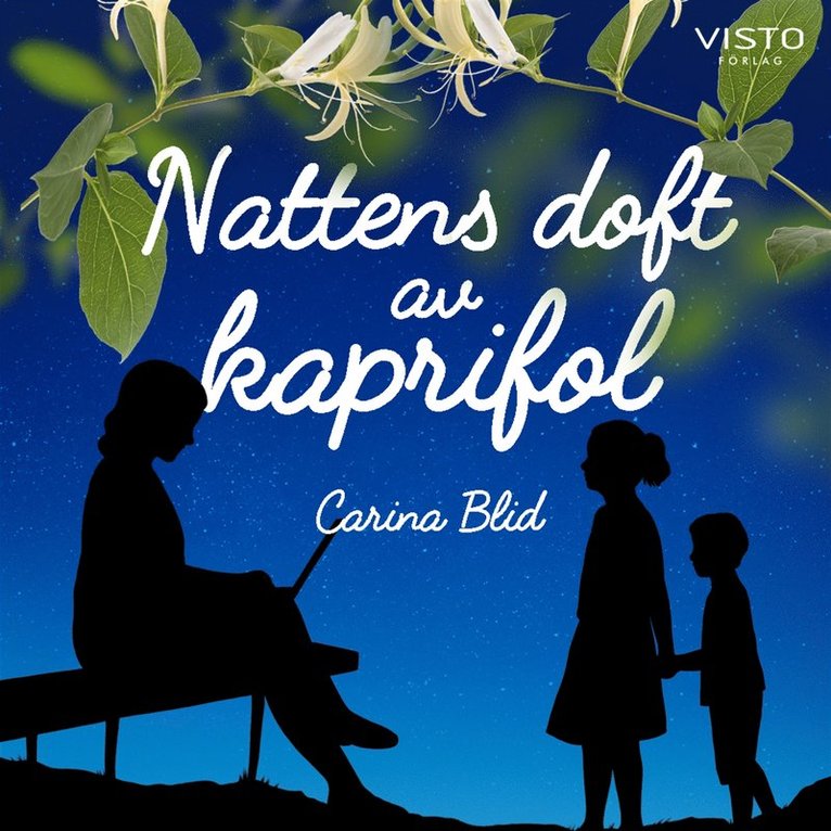 Carina Blid - Nattens doft av kaprifol, Ljudbok