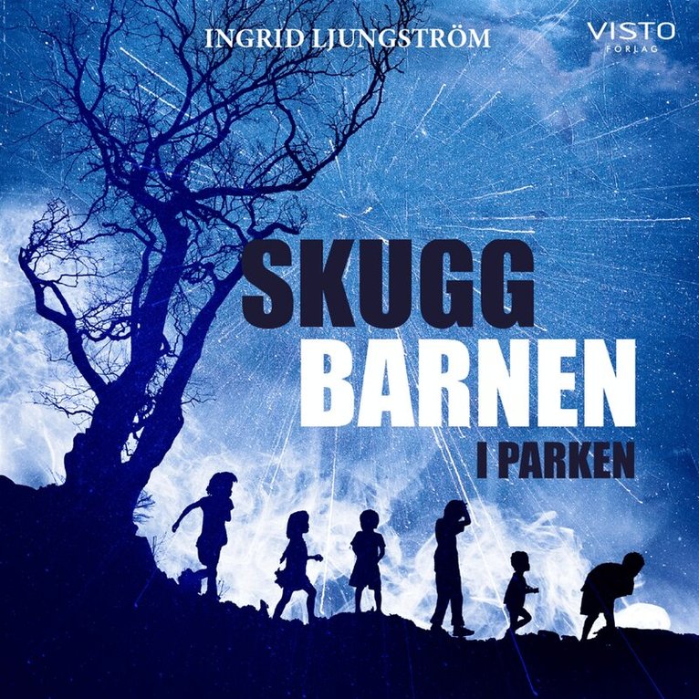 Ingrid Ljungström - Skuggbarnen i parken, Ljudbok. Tillgänglighet: Lägg i varukorg