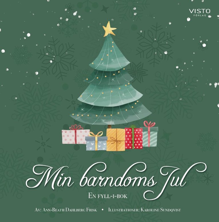 Ann-Beath Frisk - Min barndoms jul : en fyll-i-bok, Inbunden