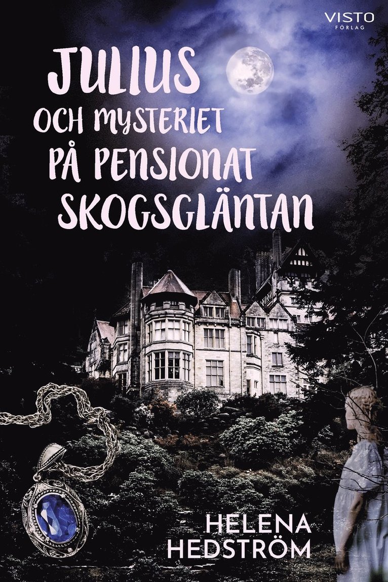 Helena Hedström - Julius och mysteriet på pensionat Skogsgläntan, E-bok