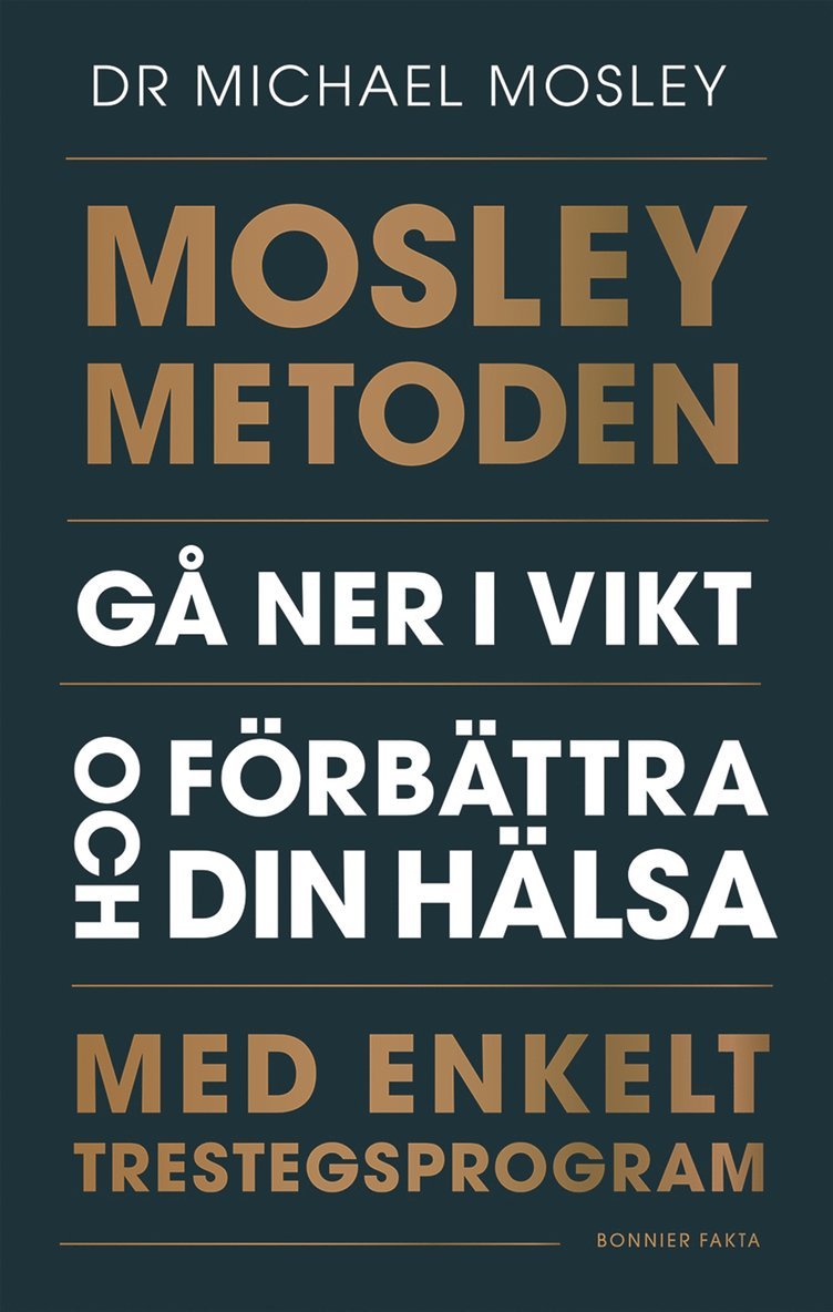 Michael Mosley - Mosleymetoden  : gå ner i vikt och förbättra din hälsa med enkelt trestegsprogram, E-bok