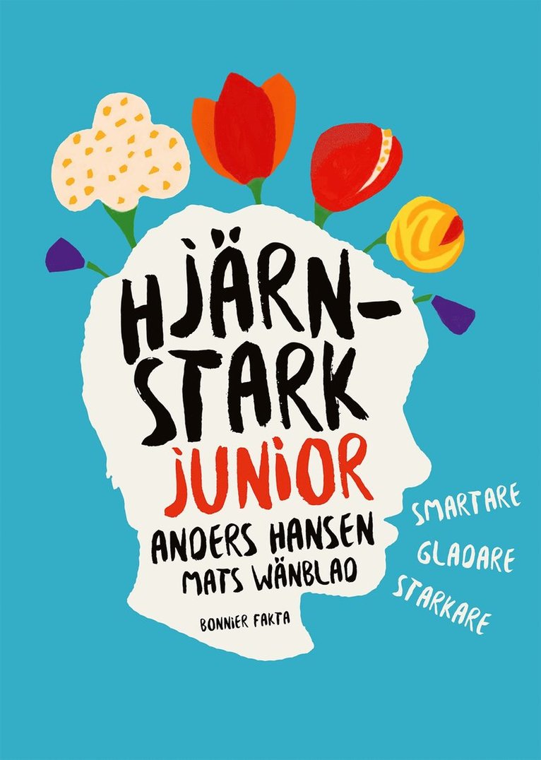 Anders Hansen, Mats Wänblad - Hjärnstark junior : smartare, gladare, starkare, E-bok