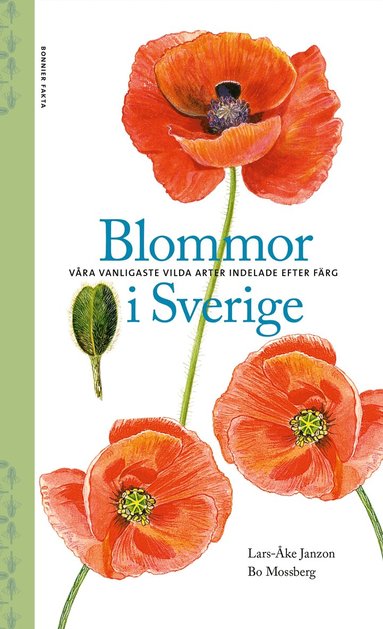 Lars-Åke Janzon, Bo Mossberg - Blommor i Sverige : våra vanligaste vilda arter indelade efter färg, Häftad