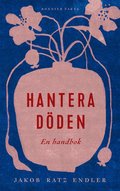 Hantera döden - en handbok