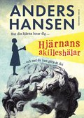 Hj�rnans akillesh�lar : hur din hj�rna lurar dig, och vad du kan g�ra �t det