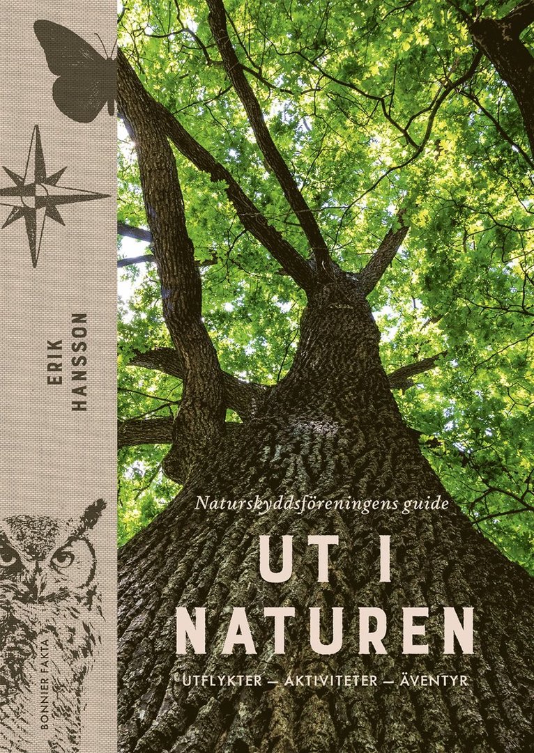 Erik Hansson, Svenska naturskyddsföreningen - Ut i naturen : Naturskyddsföreningens guide - utflykter, äventyr, upplevelser, E-bok