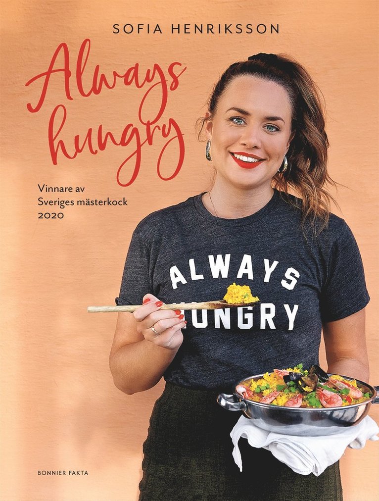 Sofia Henriksson - Always hungry : vinnare av Sveriges mästerkock 2020, E-bok