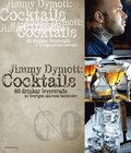 Jimmy Dymott : Cocktails : 60 drinkar levererade av Sveriges säkraste bartender