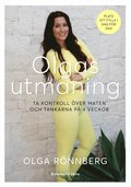 Olgas utmaning : Ta kontroll �ver maten och tankarna p� 4 veckor