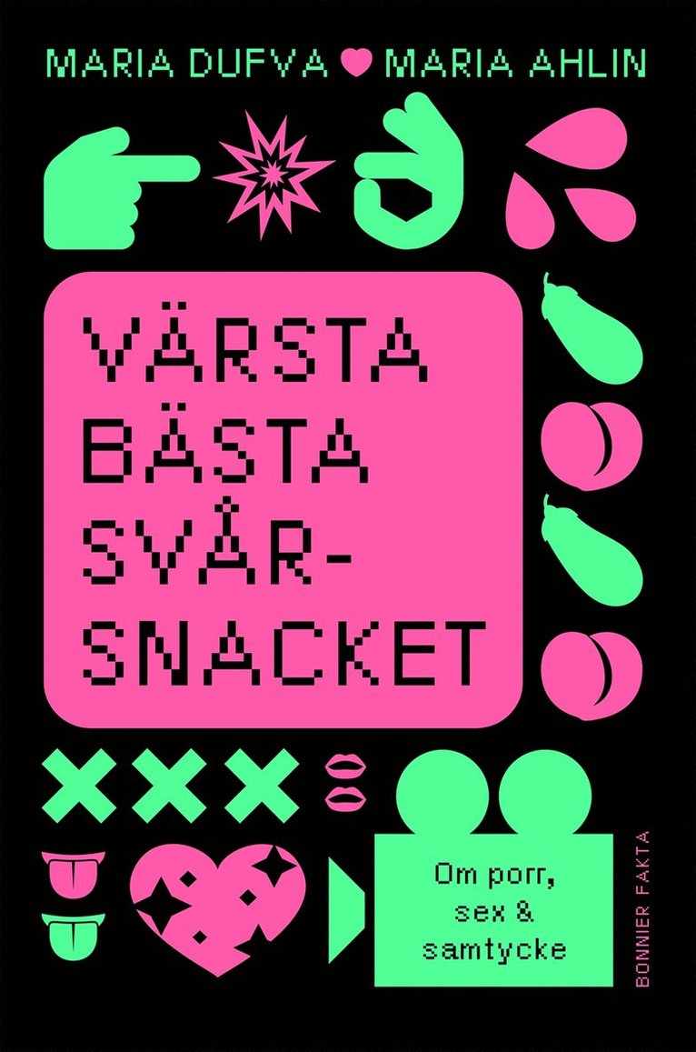 Maria Dufva, Maria Ahlin - Värsta bästa svårsnacket : om porr, sex & samtycke, E-bok
