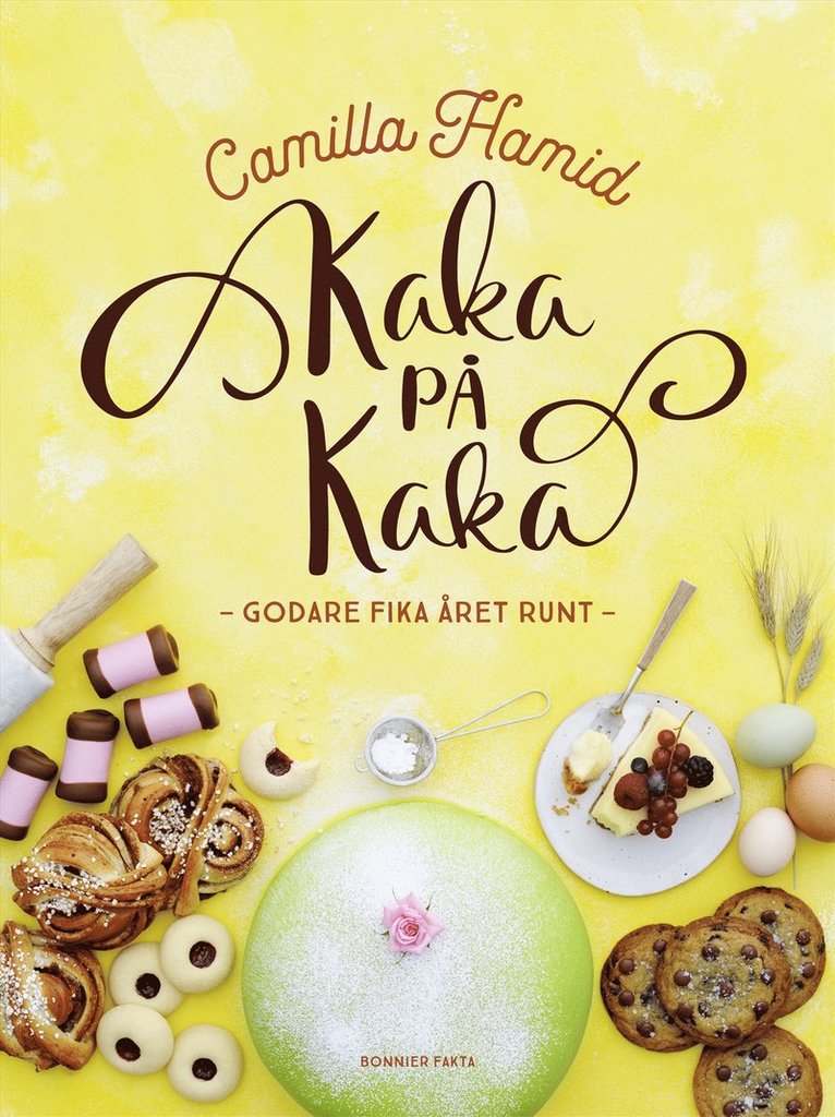 Camilla Hamid - Kaka på kaka : godare fika året runt, E-bok