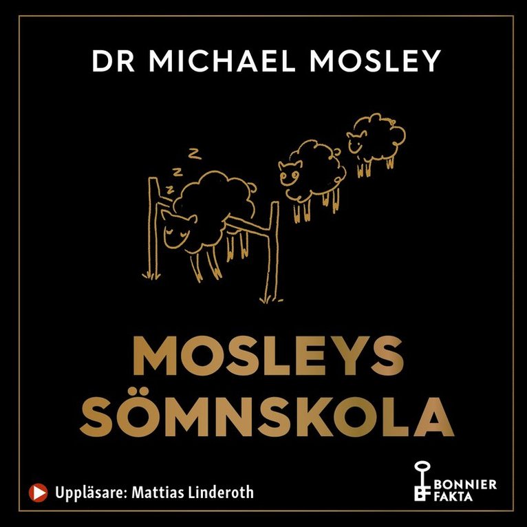 Michael Mosley - Mosleys sömnskola : fyraveckorsprogram till bättre sömn och hälsa, Ljudbok