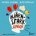 Hjrnstark junior : smartare, gladare, starkare