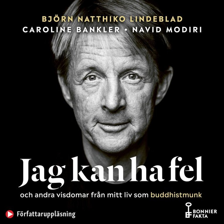 Björn Natthiko Lindeblad, Caroline Bankler, Navid Modiri - Jag kan ha fel och andra visdomar från mitt liv som buddhistmunk, Ljudbok