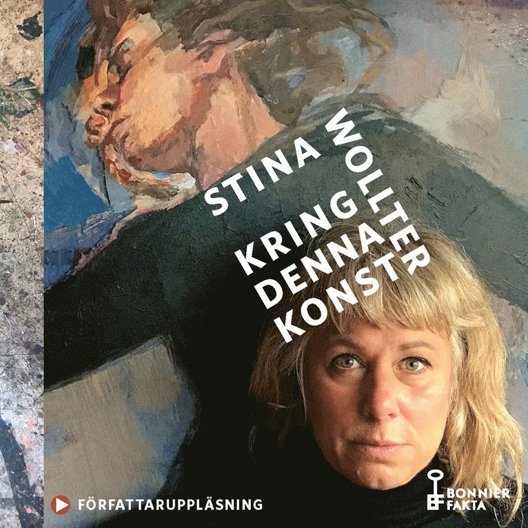 Stina Wollter - Kring denna konst, Ljudbok
